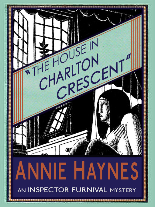 Title details for The House in Charlton Crescent by Annie Haynes - Available